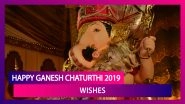 Ganesh Chaturthi 2019: Messages in Hindi, WhatsApp Greetings, SMS, Quotes to Wish During Ganeshotsav