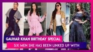Gauhar Khan Birthday Special: Six Men The Bigg Boss 7 Winner Has Been Linked Up With