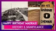 Madras Day 2019: History, Significance & celebrations marking 380 years of Chennai city