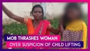 Mob Thrashes Woman in Jharkhand&rsquo;s Giridih Over Suspicion Of Being A Child-Lifter