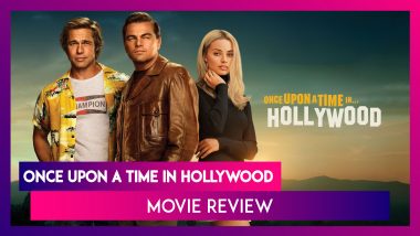 Once Upon a Time in Hollywood Movie Review: Dark Delightful Ode To Cinema, Tarantino Style!