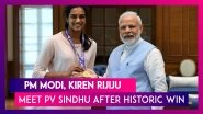 Narendra Modi, Kiren Rijiju Meets World Champion PV Sindhu After Historic Win At BWF Championship