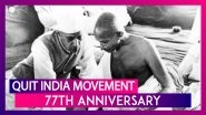 Quit India Day 2019: Facts About Mahatma Gandhi&rsquo;s Quit India Movement As India Celebrates 77th Year