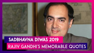 Sadbhavna Diwas 2019: Remembering Rajiv Gandhi With His Memorable Quotes on 75th Birth Anniversary