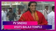 PV Sindhu Visits Balaji Temple In AP&rsquo;s Tirumala After Winning Gold At BWF World Championships