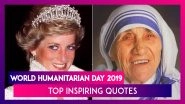 World Humanitarian Day 2019: Universal Inspiring Quotes By Renowned Personalities