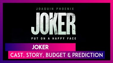 Joker: Cast, Story, Budget, Box Office Prediction Of The Joaquin Phoenix Starrer