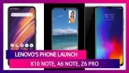 Lenovo Launches K10 Note, A6 Note, Z6 Pro Phones In India: Price & Specs