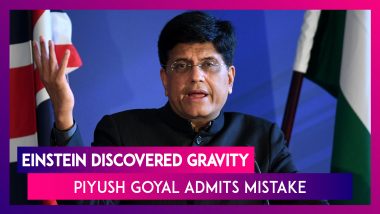 Einstein Discovered Gravity: Piyush Goyal Admits Statement Incorrect, Says Everyone Makes Mistakes