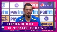 Quinton De Kock: Playing IPL Final My Career's Biggest Achievement