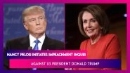 Nancy Pelosi Initiates Impeachment Inquiry Against US President Donald Trump: Facts Of The Case