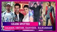 Celebs Spotted: Salman Khan, Hrithik Roshan, Ranveer Singh & Others Seen In The City