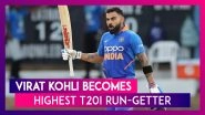 Indian Skipper Virat Kohli Becomes Highest T20I Run-Getter
