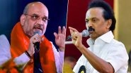 Hindi Diwas 2019: MK Stalin Hits Out at Amit Shah on 'One Language' Comment, Demands Union Minister to Take Back His Remarks