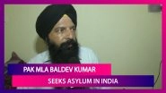 Sikh Leader Baldev Kumar Of Pak Prime Minister Imran Khan&rsquo;s Party Seeks Asylum In India