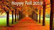 Happy Fall 2019 Images! Here Are Greetings, Wishes, Tweets and GIFs for Autumnal Equinox That Will Take Away Your Mid-Week Blues