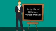 Human Resources Professional Day 2019: Importance And Significance of The Day Dedicated to the HR Department