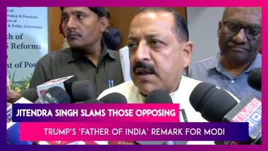 Those Not Proud Of President Trump Calling PM Modi  ‘Father Of India’,  Not Indians: Jitendra Singh