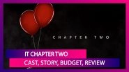 IT Chapter Two: Cast, Story, Budget, Prediction, Review Of This Andy Muschietti Directorial