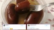 Gulab Jamun, Lemcha or Kala Jaam? Journalist&rsquo;s Tweet Asking People to Name This Sweet Has Led to an Interesting Debate on Twitter!