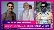 PM Modi&rsquo;s 69th Birthday: Akshay Kumar, Ayushmann Khurrana, Arjun Kapoor & Others Send Warm Wishes