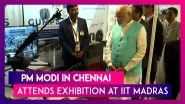 PM Narendra Modi In Chennai: Takes Stock Of Exhibition On  IIT-Madras Research Park Start-ups