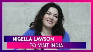 Nigella Lawson, British Celebrity Chef And Food Show Host, To Visit India On September 15