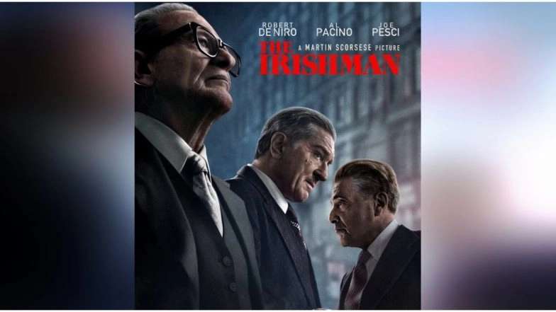 The Irishman: The New Poster of Martin Scorsese’s Netflix Film, Featuring Al Pacino, Robert De Niro and Joe Pesci, Draws Wide Praise on Twitter