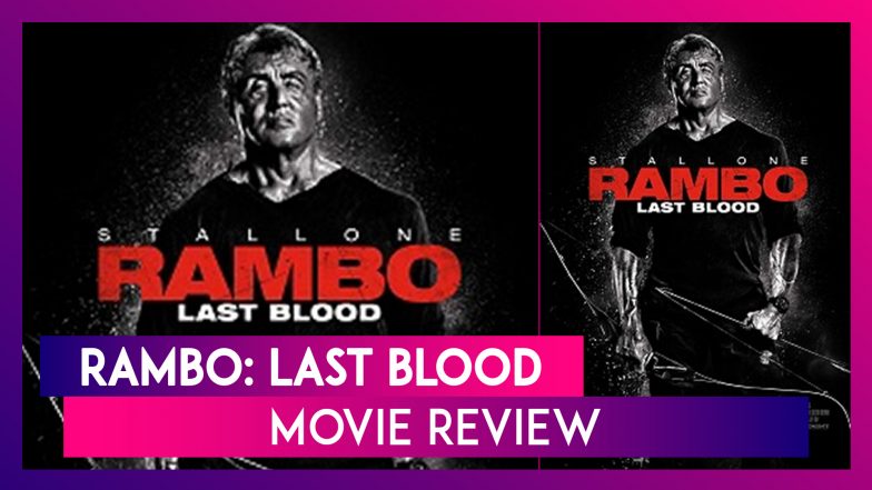 Rambo: Last Blood Movie Review - Sylvester Stallone's Final Act Will Keep You Entertained