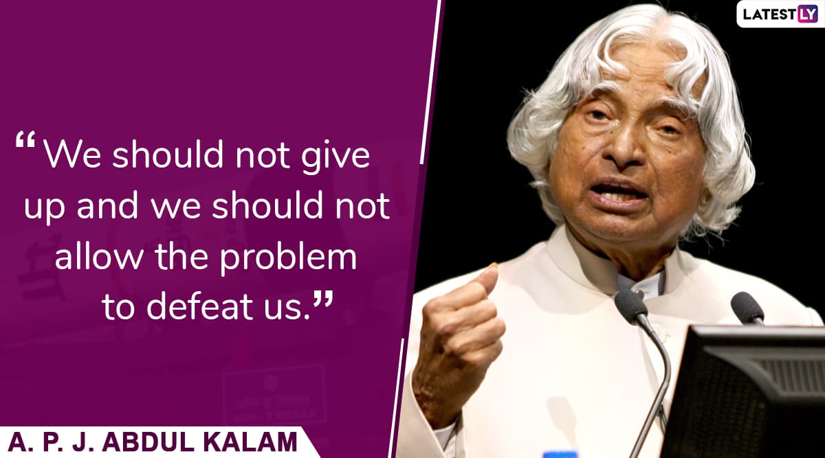 APJ Abdul Kalam 88th Birth Anniversary: Top 10 Quotes of Late Former ...