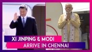 Chinese President Xi Jinping & PM Narendra Modi Arrive In Chennai For 2nd Informal Summit