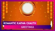 Happy Karwa Chauth 2019 Wishes: Romantic Messages And Quotes to Wish on The Festival