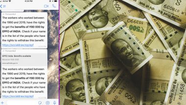 EPFO Giving Rs 80,000 to Workers Who Worked Between 1990 And 2019? Know Truth About Viral WhatsApp Message