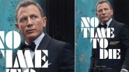 No Time to Die First Poster: Daniel Craig's James Bond Gives a Steely Stare and is Dapper as Always (View Pic)