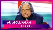 APJ Abdul Kalam 88th Birth Anniversary Best Quotes To Remember Former President Of India