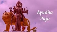 Ayudha Puja 2019: Significance, Stories, Rituals And Celebrations of Astra Puja or Worship of Weapons