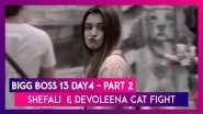 Bigg Boss 13 Ep 4 Part 2 Sneak Peek | 3 Oct 2019: Shefali Bagga & Devoleena Bhattacharjee Cat Fight