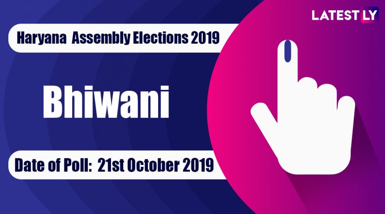 Bhiwani Vidhan Sabha Constituency in Haryana: Sitting MLA, Candidates For Assembly Elections 2019,