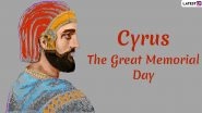 Cyrus The Great Memorial Day 2019: Know Significance of Day Honoring the King of Persia