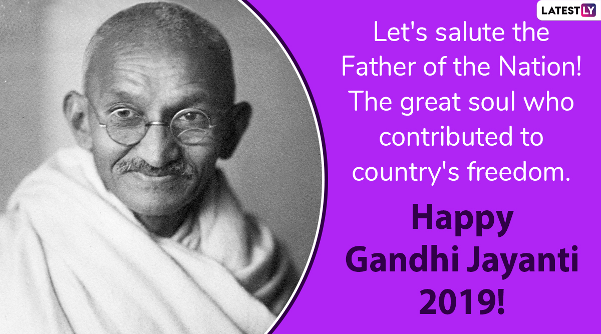 Mahatma Gandhi Jayanti 2019 Greetings WhatsApp Messages, Gandhi Ji