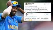 Hardik Pandya&rsquo;s &lsquo;Ill-Mannered&rsquo; Birthday Wish for Zaheer Khan Does Not Go Down Well with Netizens, Gets Brutally Roasted on Twitter and It&rsquo;s Too Funny to Ignore!