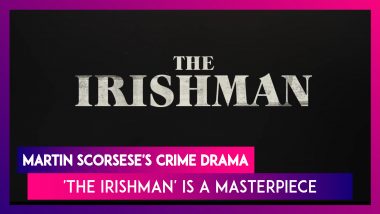 The Irishman Movie Review: Martin Scorsese's Netflix Film Is Nothing Short Of A Masterpiece