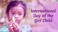 International Day of the Girl Child 2020 Date, Theme and History: Know Significance of the Observance That Highlights Empowering Girls