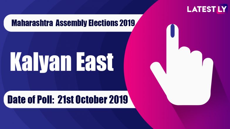 Kalyan East Vidhan Sabha Constituency in Maharashtra: Sitting MLA, Candidates For Assembly Elections 2019, Results And Winners
