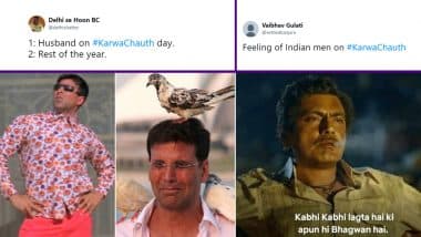 Karwa Chauth 2019 Jokes: Every Husband Will Relate to These Akshay Kumar to Nawazuddin Siddiqui Funny Memes, Bollywood Dialogues and TikTok Videos!