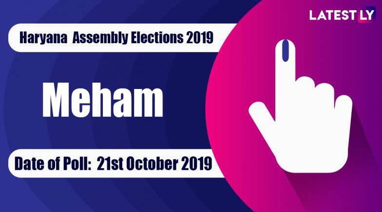 Meham Vidhan Sabha Constituency in Haryana: Sitting MLA, Candidates For Assembly Elections 2019,