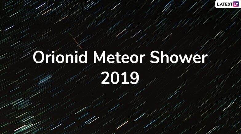 Orionids Meteor Shower 2019 Date and Time: Everything About October's ...