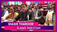 Shashi Tharoor Slams Pakistan For Raising Kashmir Issue At Inter Parliamentary Union (IPU) In Serbia