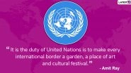United Nations Day 2019: Inspiring Quotes Honouring The Work of The Largest Intergovernmental Organization in The World