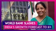 World Bank Slashes India&rsquo;s Growth Forecast To 6% For 2019-20, Warns Of Severe Economic Slowdown